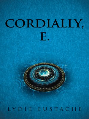 cover image of Cordially, E.